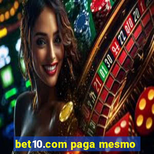 bet10.com paga mesmo